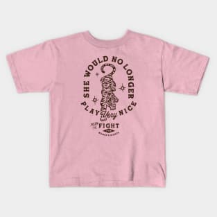 She Would No Longer Play Very Nice: Women's Rights Tiger Kids T-Shirt